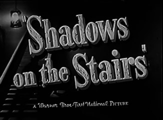 Shadows on the Stairs (1941) MYSTERY part 1/2