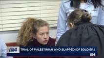 Ahed Tamimi, the Palestinian girl who was filmed slapping IDF soldiers, will be in military court.