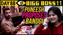 Puneesh PROPOSES To Bandgi With A RING | Day 88 Bigg Boss 11 | 28th December 2017 Episode Update