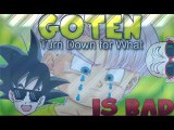 Trunks & Goten - Deal With It (Dragon Ball Z) - Turn Down For What