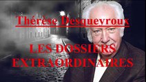 Thérèse Desqueyroux EP:61 / Les Dossiers Extraordinaires de Pierre Bellemare