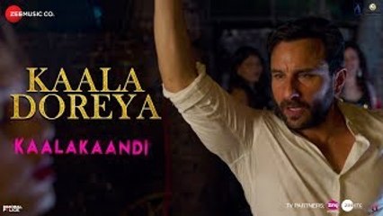 Kaala Doreya | Kaalakaandi | Saif Ali Khan | Neha Bhasin | Sameer Uddin Fun-online