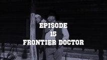 Sundown FRONTIER DOCTOR E 15 Original western webisode S
