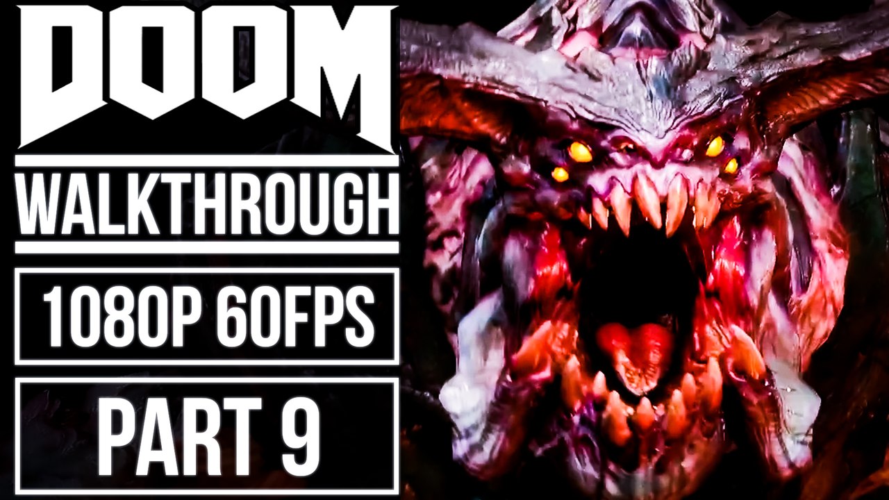 DOOM Gameplay Walkthrough Part 9 No Commentary [1080p HD 60fps]