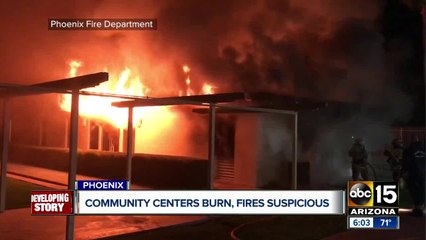Community centers burn, fires suspicious