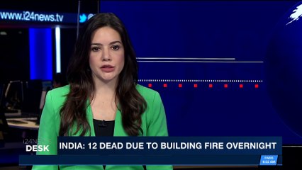 i24NEWS DESK | India: 12 dead due to building fire overnight | Friday, December 29th 2017