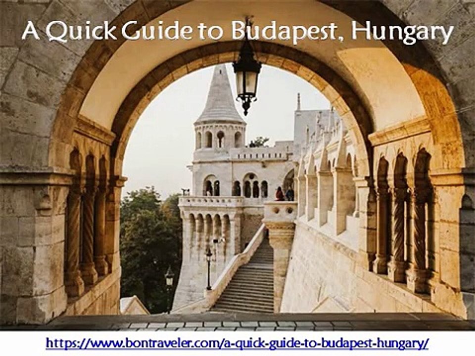 A Quick Guide to Budapest Hungary