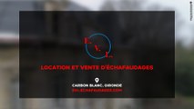 EVL Echafaudages: Location, vente et montage d'échafaudages en Gironde
