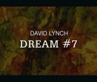 Dream #7 (David Lynch) - OneDreamRush