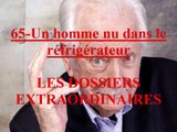 Un homme nu dans le réfrigérateur  EP:65 / Les Dossiers Extraordinaires de Pierre Bellemare