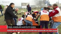 İsrail askerleri gazeteciyi vurdu!