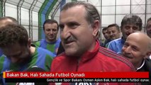 Bakan Bak, Halı Sahada Futbol Oynadı
