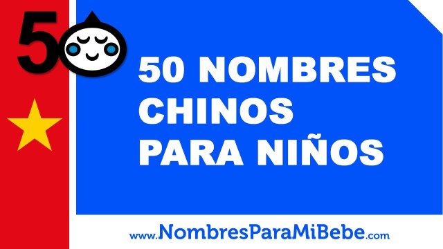 50 nombres chinos para niños - los mejores nombres de bebé - nombresparamibebe.com