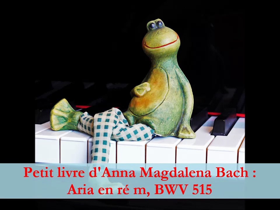 Petit livre d'Anna Magdalena Bach : Aria en ré m, BWV 515