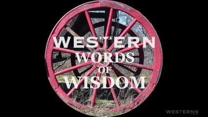 WESTERN WORDS of WISDOM Festus ALWAYS BE YOURSELF Comedy