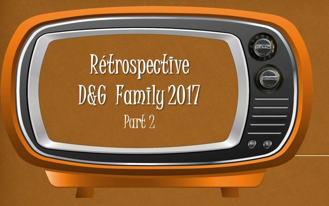 Retrospective D&G 2017 part 2
