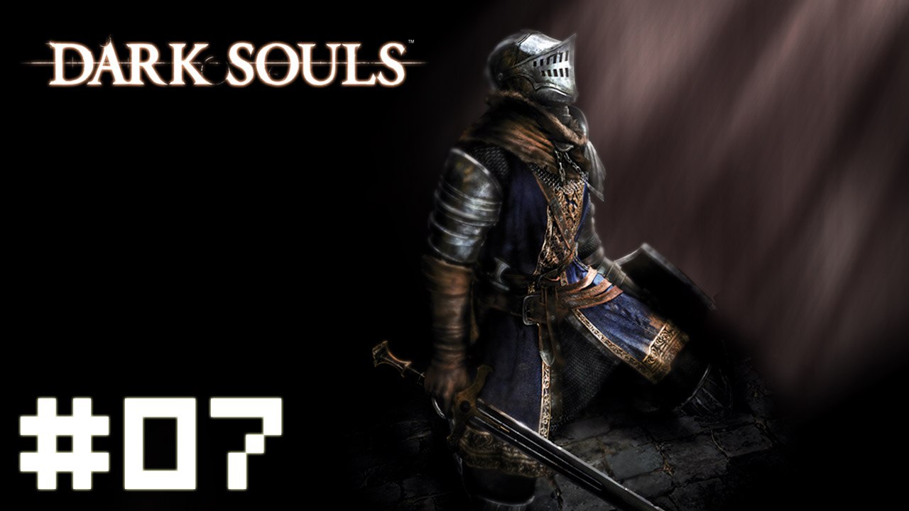 Dark Souls #07 - le Village des Mort-vivants