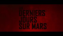 LES DERINIERS JOURS SUR MARS (2013) Bande Annonce VF - HD