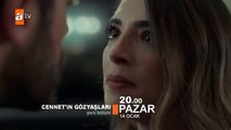 Cennetin Gözyaşları 15.Bölüm Fragmanı