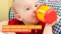 How to Stop Bottle Feeding to Babies & Toddlers | How to transition your baby to bottle to cup ?
