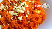 Gajar Ka Halwa Indian Pakistani Recipe - Carrot Halwa Recipe by (HUMA IN THE KITCHEN)