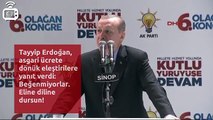 Tayyip Erdoğan'dan asgari ücret yorumu: Eline diline dursun!