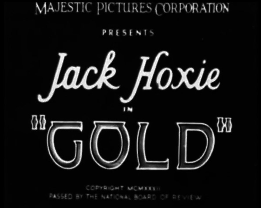 Gold (1932) JACK HOXIE