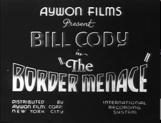 The Border Menace (1934) BILL CODY