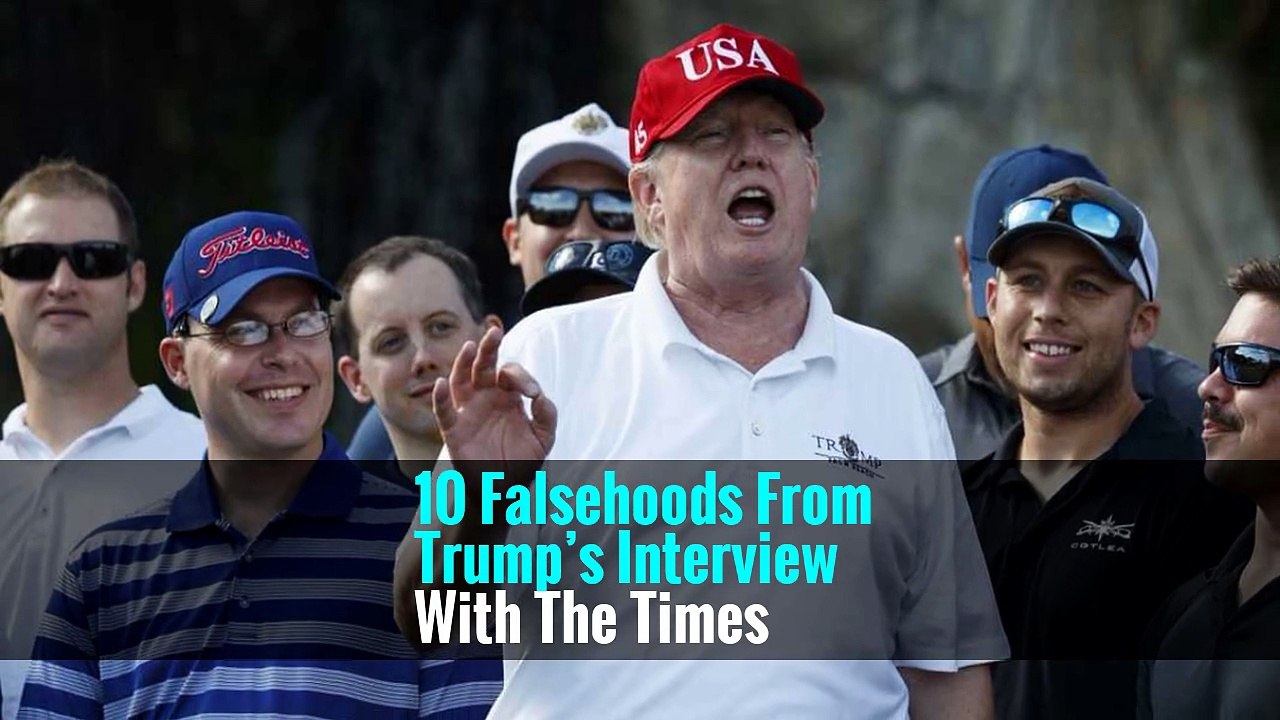 10 Falsehoods From Trump’s Interview With The Times