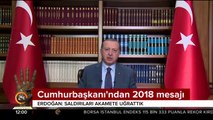 Cumhurbaşkanı Erdoğan'dan 2018 mesajı
