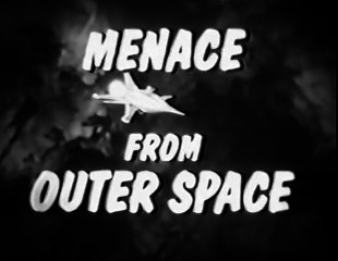 Menace from Outer Space (1954) ROCKY JONES, SPACE RANGER part 1/2