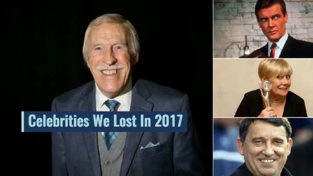 Celebrities We Lost In 2017