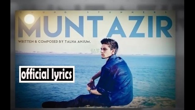 Muntazir Full Song with Lyrics by Young Stunners