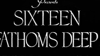 Sixteen Fathoms Deep (1934) LON CHANEY JR part 1/2