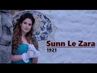 Sunn_Le_Zara___1921___Zareen_Khan___Karan_Kundrra___Arnab_Dutta___Harish_Sagane het LETIST _