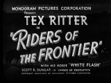The Riders of the Frontier (1939) TEX RITTER part 1/2
