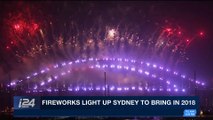 i24NEWS DESK | Fireworks light up Sydney to bring in 2018 | Sunday, December 31st 2017