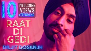Raat Di Gedi - Diljit Dosanjh - Neeru Bajwa - latest punjabi song 2017 - Hd