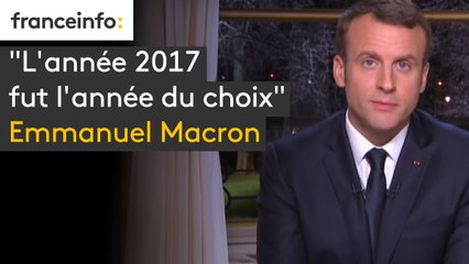 "L'année 2017 fut l'année du choix", dit Emmanuel Macron