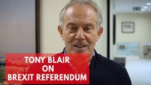 Tony Blair on Brexit: 'British people have a right to think again'