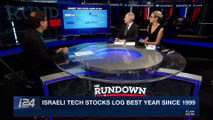 THE RUNDOWN | Israeli tech stocks log best year since 1999 | Thursday, January 4th 2018