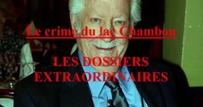 Le crime du lac Chambon EP:71 / Les Dossiers Extraordinaires de Pierre Bellemare