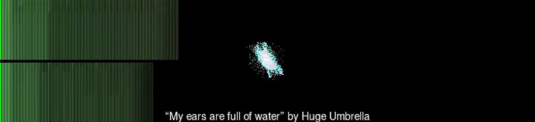 My ears are full of water