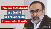 L'imam Al-Maturidi a détaillé la croyance de l'imam Abu Hanifa | Shaykh Ebubekir Sifil