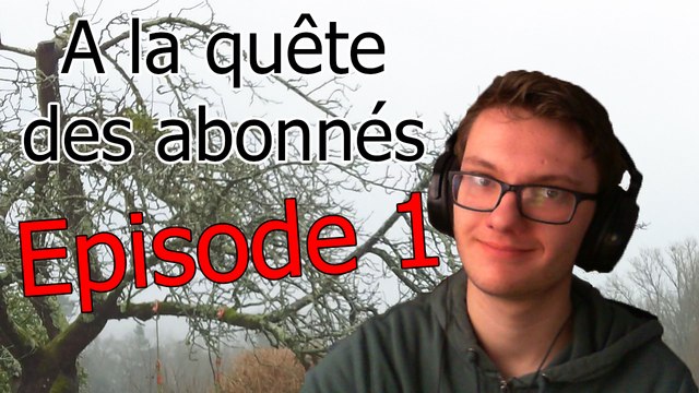 A la quête des abonnées Episode 1