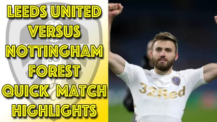 Leeds United 0 Nottingham Forest 0 Quick Match Highlights