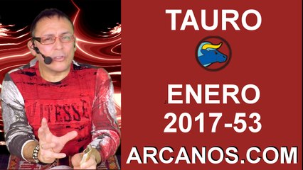 TAURO ENERO 2018-31 Dic 2017 al 6 Ene 2018-Amor Solteros Parejas Dinero Trabajo-ARCANOS.COM