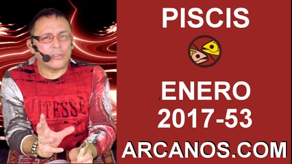 PISCIS ENERO 2018-31 Dic 2017 al 6 Ene 2018-Amor Solteros Parejas Dinero Trabajo-ARCANOS.COM