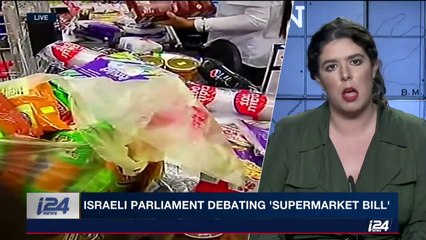 Israeli parliament set to debate the 'Supermarket Bill'