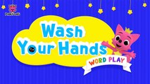 Wash Your Hands _ Healthy Habits _ Word Play _ Pinkfong Songs for C